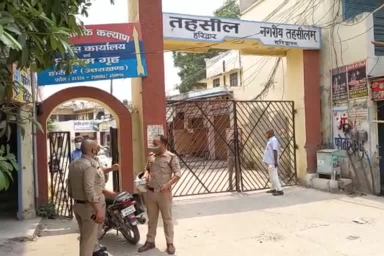 हरिद्वार तहसील 6 मई तक बंद